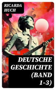 Deutsche Geschichte (Band 1-3)