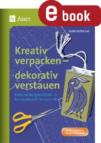 Kreativ verpacken - dekorativ verstauen