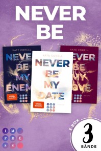 Never Be: Die knisternde New Adult College Romance Trilogie in einem Bundle! (Never Be)