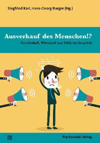 Ausverkauf des Menschen!?