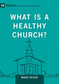 What Is a Healthy Church?