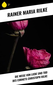 Die Weise von Liebe und Tod des Cornets Christoph Rilke