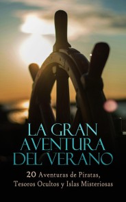 La Gran Aventura del Verano - 20 Aventuras de Piratas, Tesoros Ocultos y Islas Misteriosas