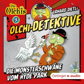 Olchi-Detektive 5. Die Monsterschwäne vom Hyde Park