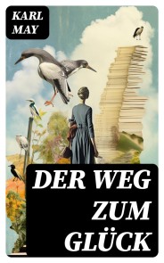 Der Weg zum Glück