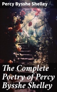 The Complete Poetry of Percy Bysshe Shelley