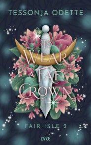 To Wear a Fae Crown - Fair Isle 2
