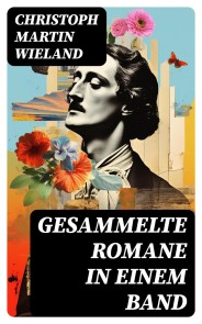 Gesammelte Romane in einem Band