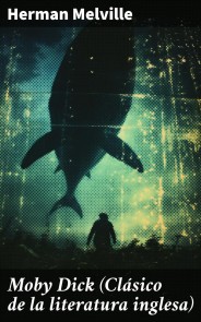 Moby Dick (Clásico de la literatura inglesa)