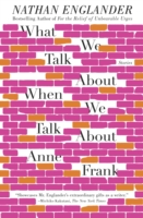 What We Talk About When We Talk About Anne Frank