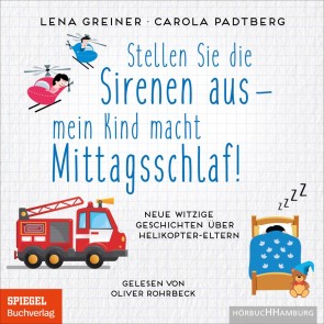 Stellen Sie die Sirenen aus - mein Kind macht Mittagsschlaf!