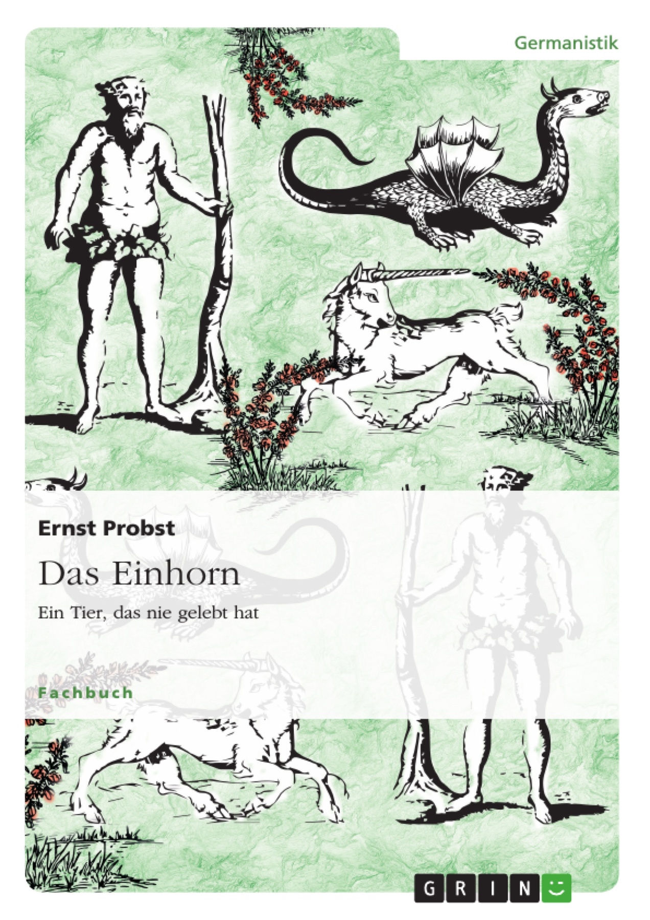 Das Einhorn - Ein Tier, das nie gelebt hat