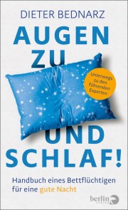 Augen zu und schlaf!