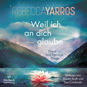 Weil ich an dich glaube - Great and Precious Things