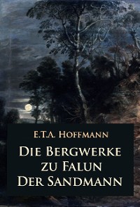 Die Bergwerke zu Falun - Der Sandmann