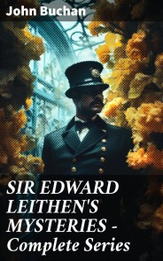 SIR EDWARD LEITHEN'S MYSTERIES - Complete Series