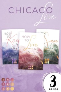 Chicago Love: Alle Bände der spannenden Romance-Trilogie in einem Bundle!
