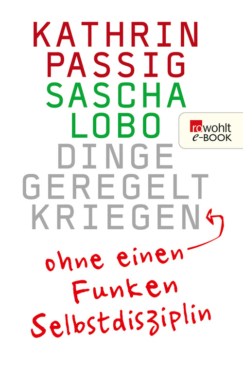 Dinge geregelt kriegen - ohne einen Funken Selbstdisziplin