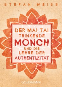 Der Mai Tai trinkende Mönch und die Lehre der Authentizität