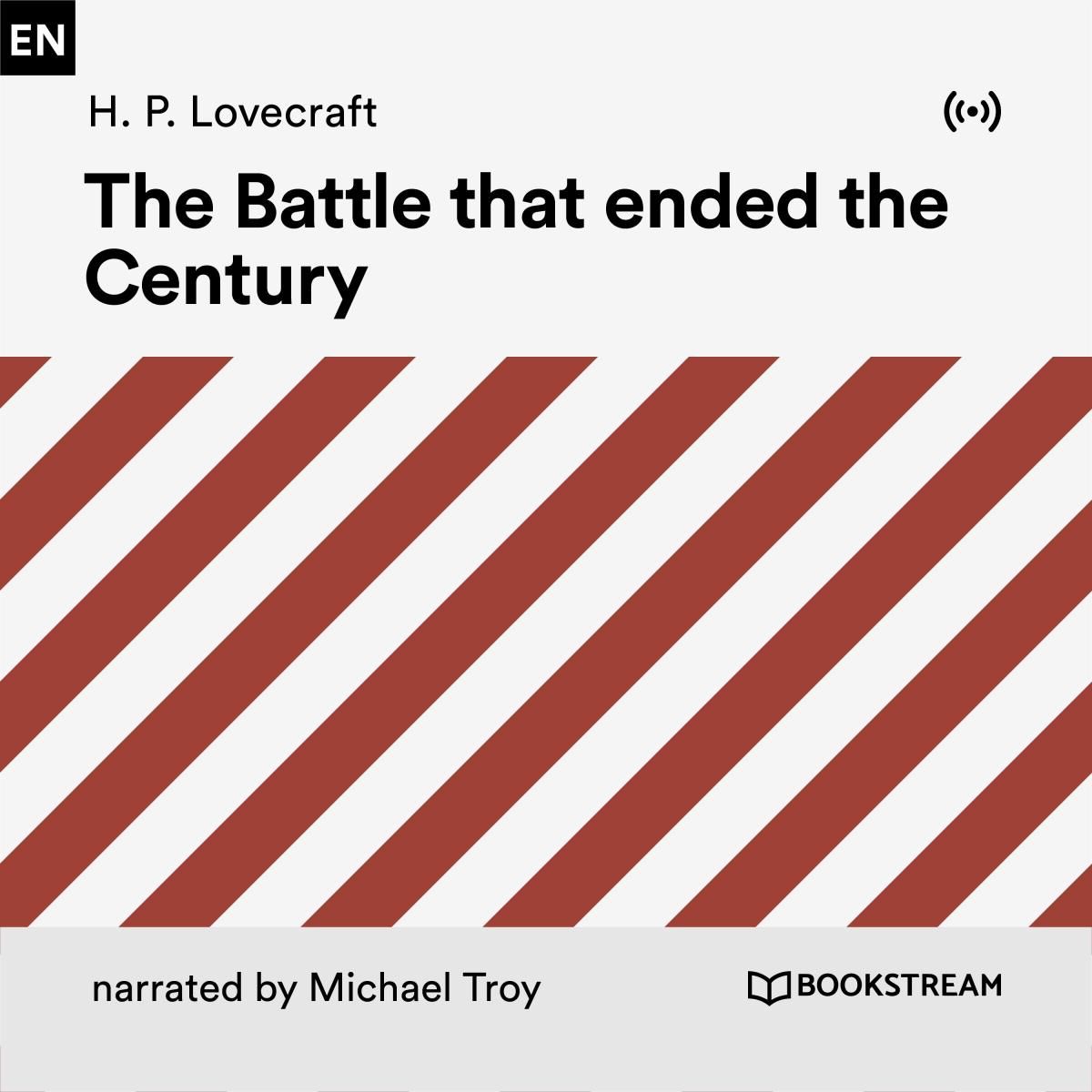 The Battle That Ended the Century