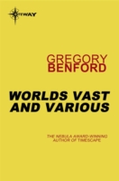 Worlds Vast and Various