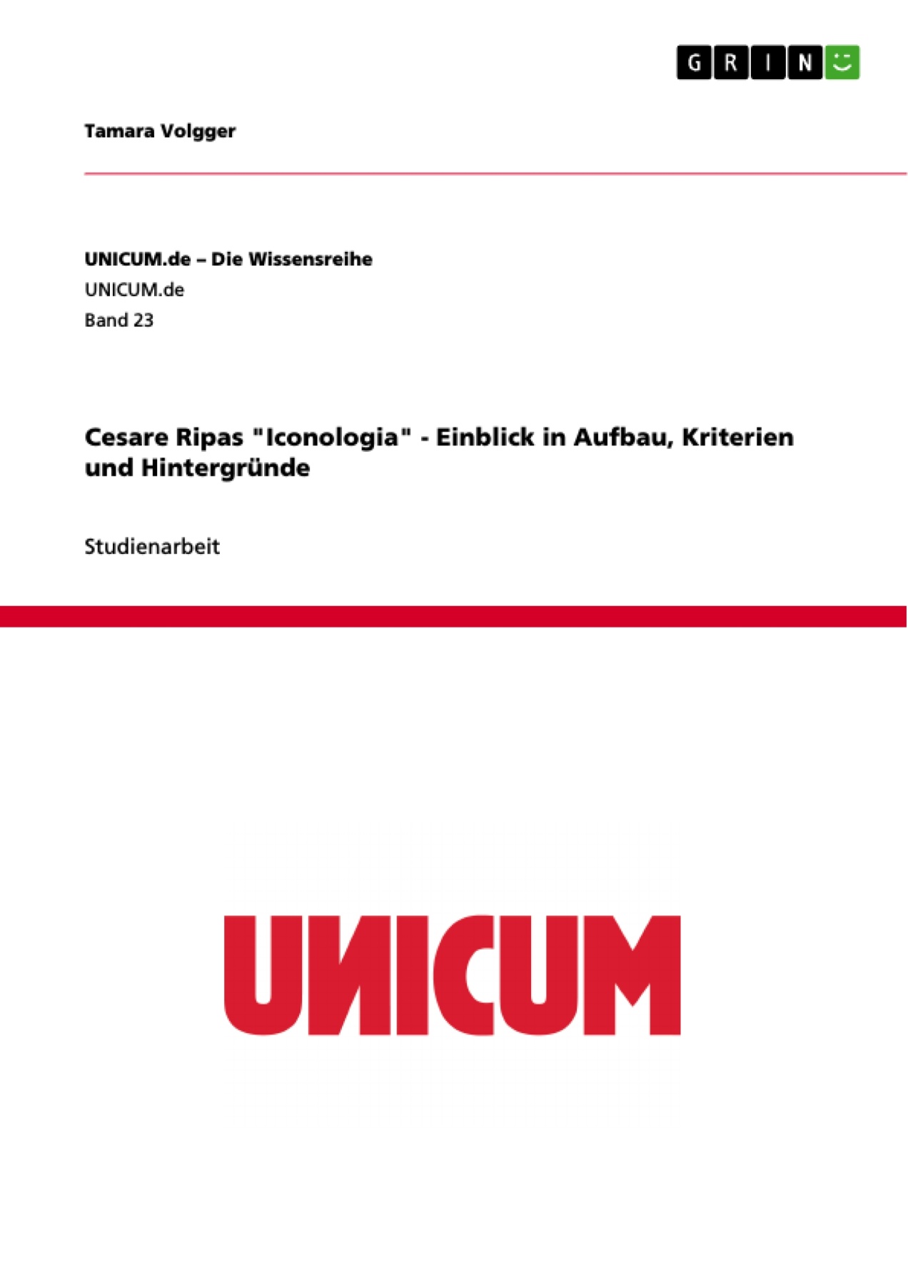 Cesare Ripas "Iconologia" - Einblick in Aufbau, Kriterien und Hintergründe