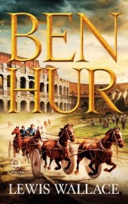 Lewis Wallace: Ben Hur
