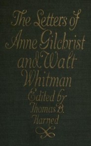The Letters of Anne Gilchrist and Walt Whitman