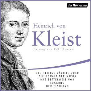 Die heilige Cäcilie oder die Gewalt der Musik. Eine Legende/Das Bettelweib von Locarno/Der Findling