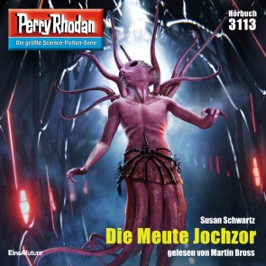 Perry Rhodan 3113: Die Meute Jochzor