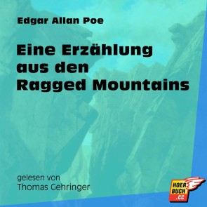 Eine Erzählung aus den Ragged Mountains