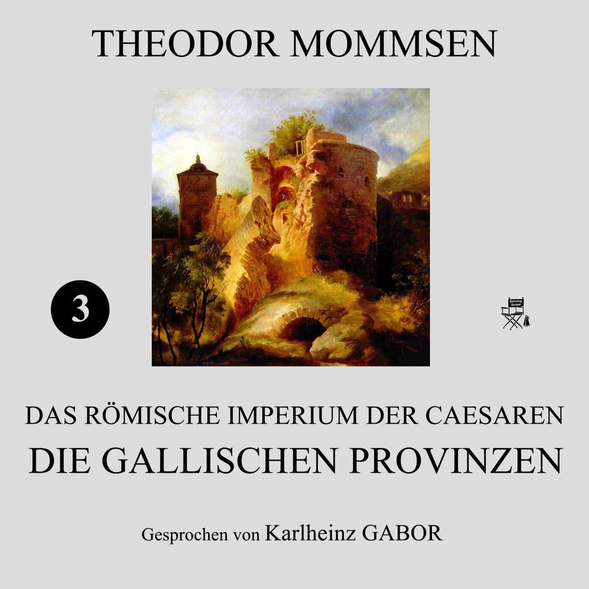 Die gallischen Provinzen (Das Römische Imperium der Caesaren 3)
