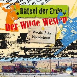 Rätsel der Erde: Der Wilde Westen
