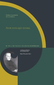 Peor está que estaba / Pedro Calderón de la Barca