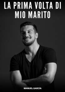 La Prima volta di mio Marito