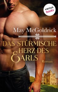 Das stürmische Herz des Earls: Ein Highland Treasure-Roman - Band 1 (Rechterückgabe)