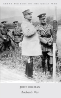 Great Writers on The Great War Buchan's War
