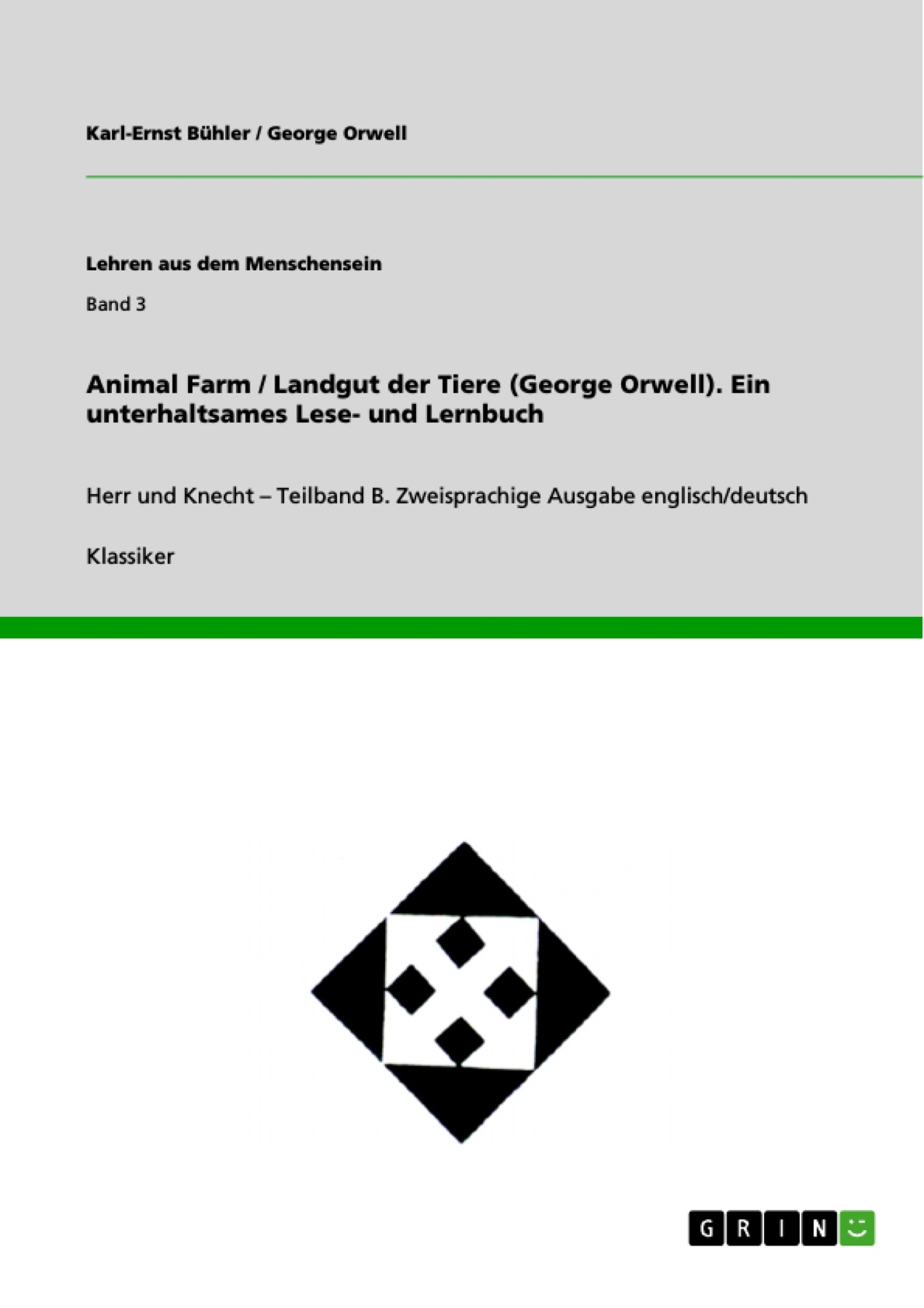 Animal Farm / Landgut der Tiere (George Orwell). Ein unterhaltsames Lese- und Lernbuch