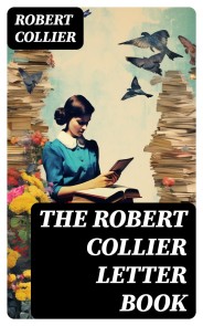 The Robert Collier Letter Book
