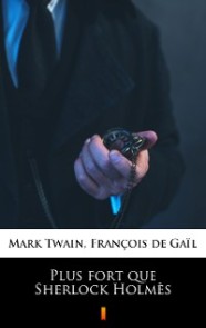Plus fort que Sherlock Holmès