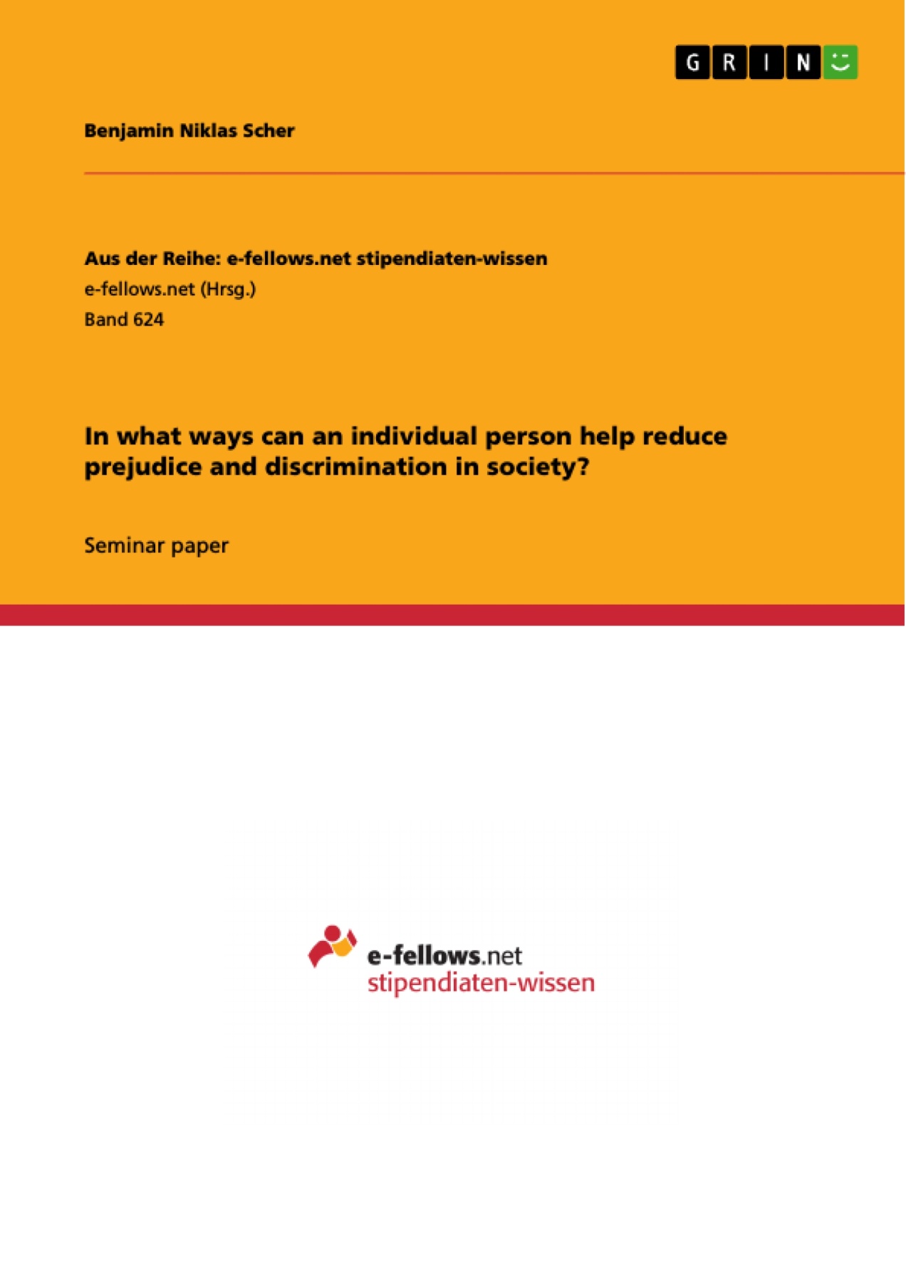In what ways can an individual person help reduce prejudice and discrimination in society?