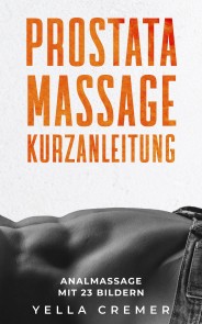 Prostatamassage Kurzanleitung