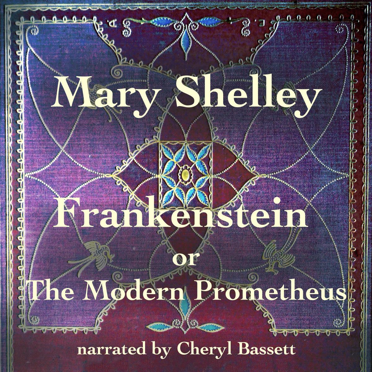 Frankenstein or The Modern Prometheus