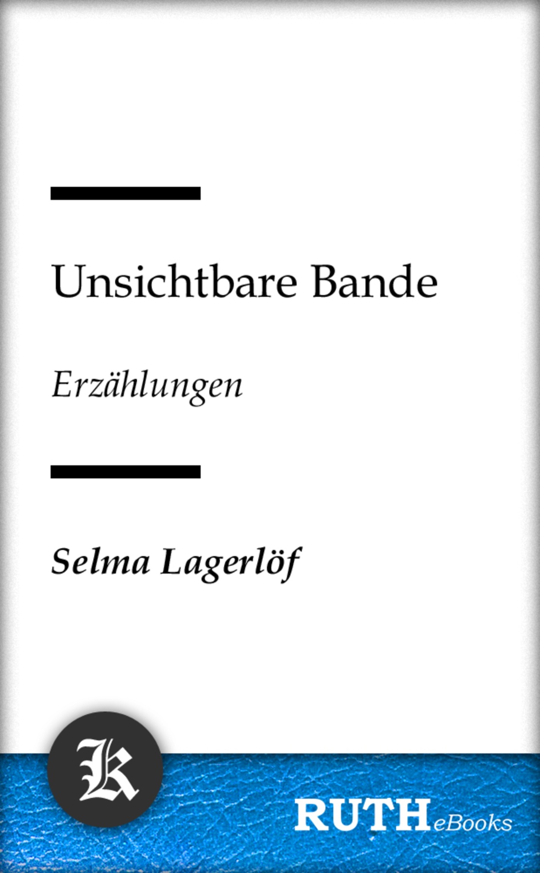 Unsichtbare Bande