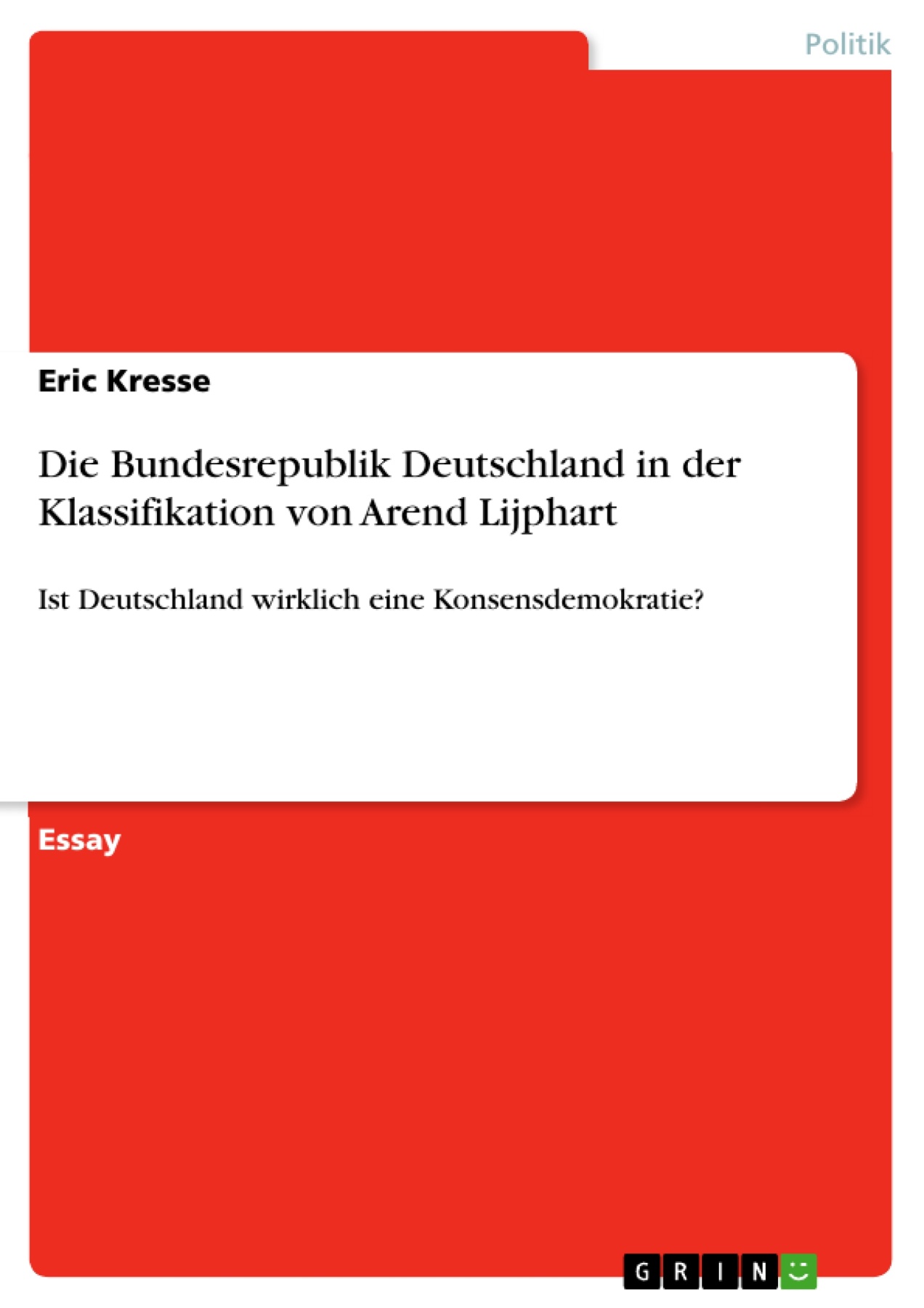 Die Bundesrepublik Deutschland in der Klassifikation von Arend Lijphart