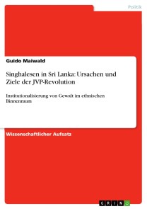 Singhalesen in Sri Lanka: Ursachen und Ziele der JVP-Revolution