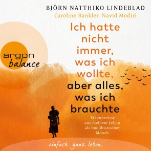 Ich hatte nicht immer, was ich wollte, aber alles, was ich brauchte