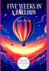 "five Weeks In A Balloon", An Early Adventure Novel By Jules Verne