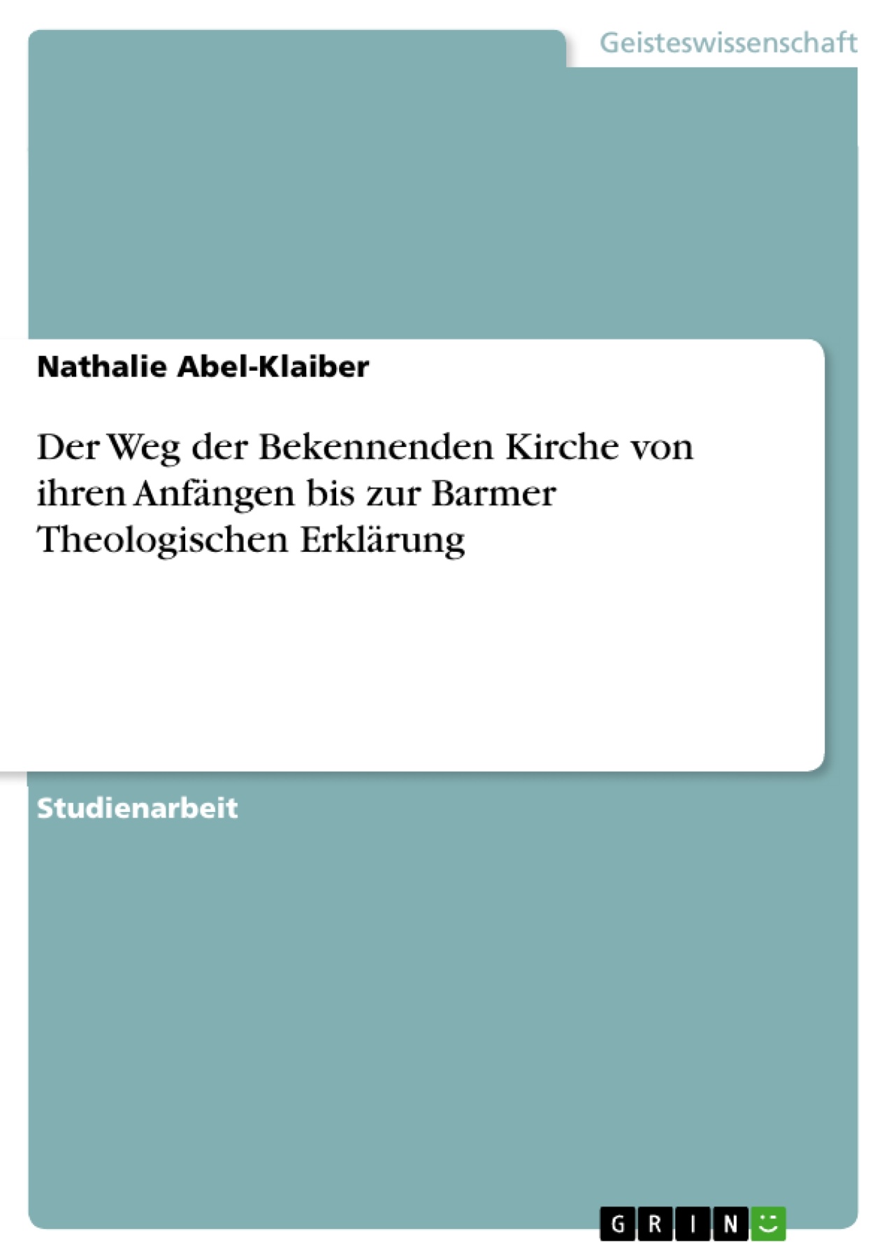 Der Weg der Bekennenden Kirche von ihren Anfängen bis zur Barmer Theologischen Erklärung