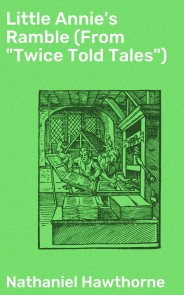 Little Annie's Ramble (From "Twice Told Tales")